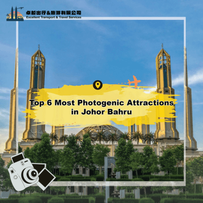 top-6-most-photogenic-attractions-in-johor-bahru